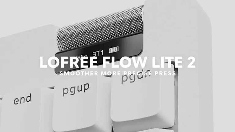極上の打鍵感がさらに進化！Lofreeから「Lofree Flow Lite 2」が登場